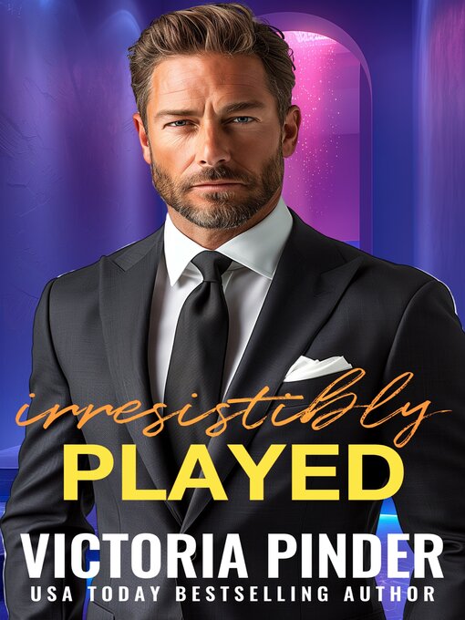 Title details for Irresistibly Played by Victoria Pinder - Available